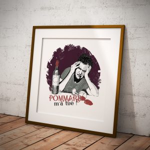 Affiche Vin Humour 30x30 Pommard m'a tué