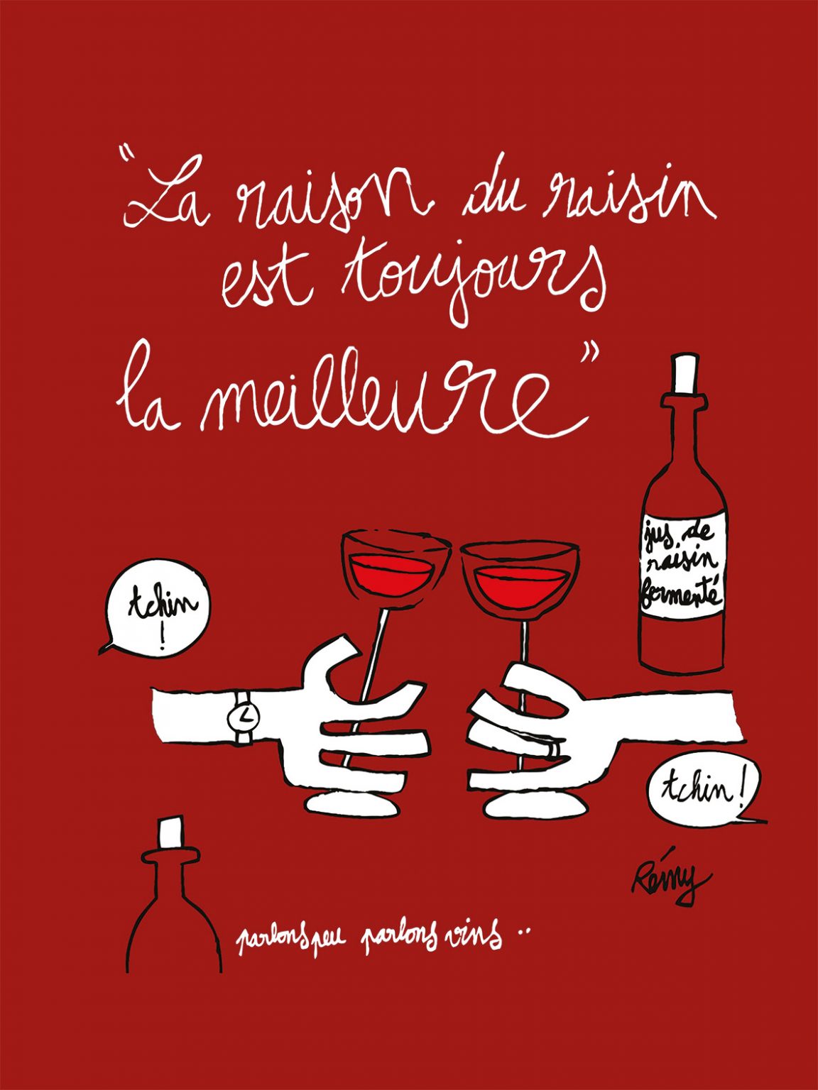 Affiche Rémy Bousquet illustrateur 30x40 La raison du raison est toujours la meilleure