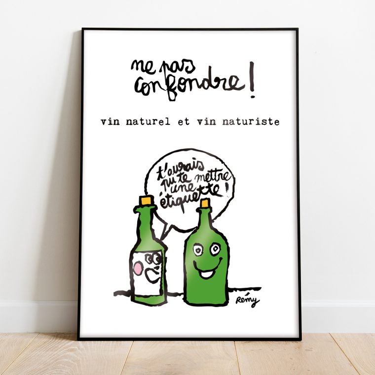 Affiche Rémy Bousquet illustrateur 30x40 Ne pas confondre ! Vin naturel et vin naturiste
